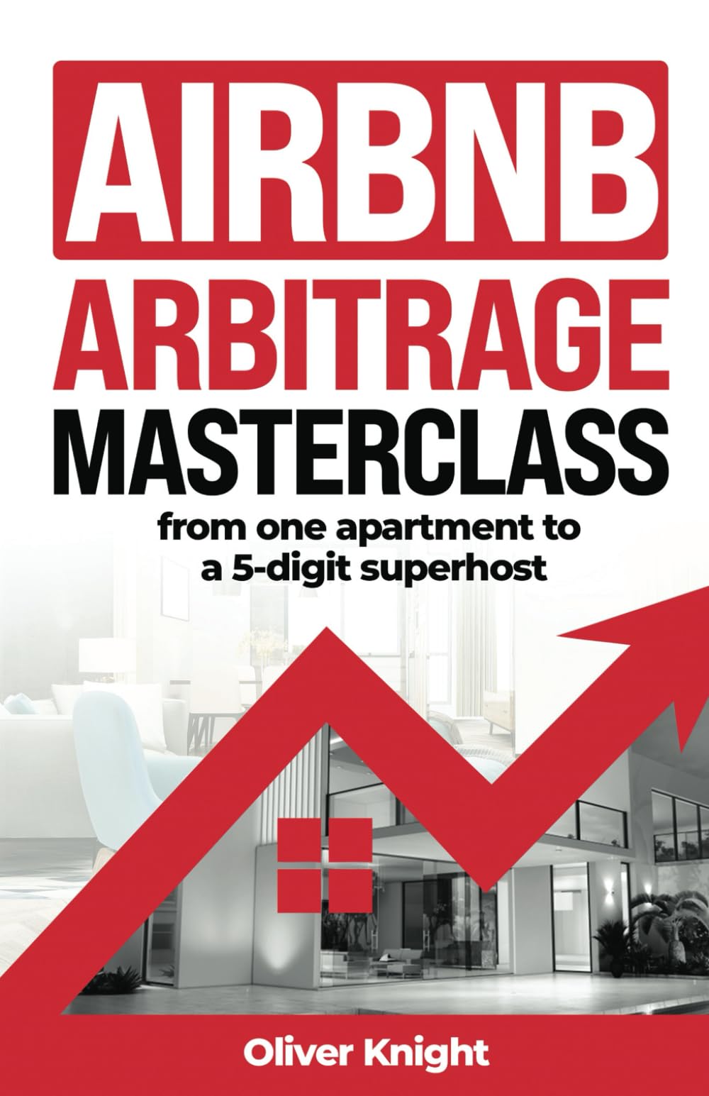 Airbnb Arbitrage Masterclass: Your Guide to Success in Short-Term Rental Arbitrage