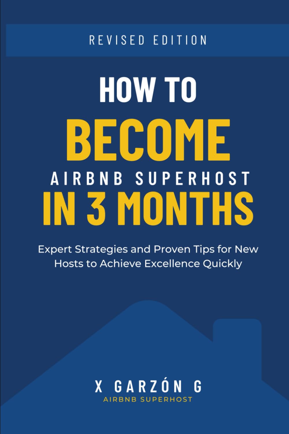 How to become AirBnb Host in 3 months: Expert Strategies and Proven Tips for New Hosts to Achieve Excellence Quickly