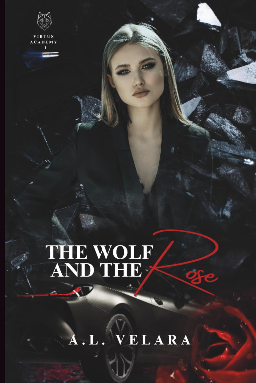 The Wolf and The Rose: An Enemies to Lovers Romance, Virtus Academy Book 1 (VIRTUS ACADEMY SERIES)