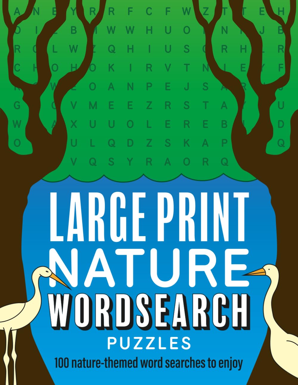 Large Print Nature Wordsearch Puzzles: 100 nature-themed word searches to enjoy