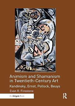 Animism and Shamanism in Twentieth-Century Art