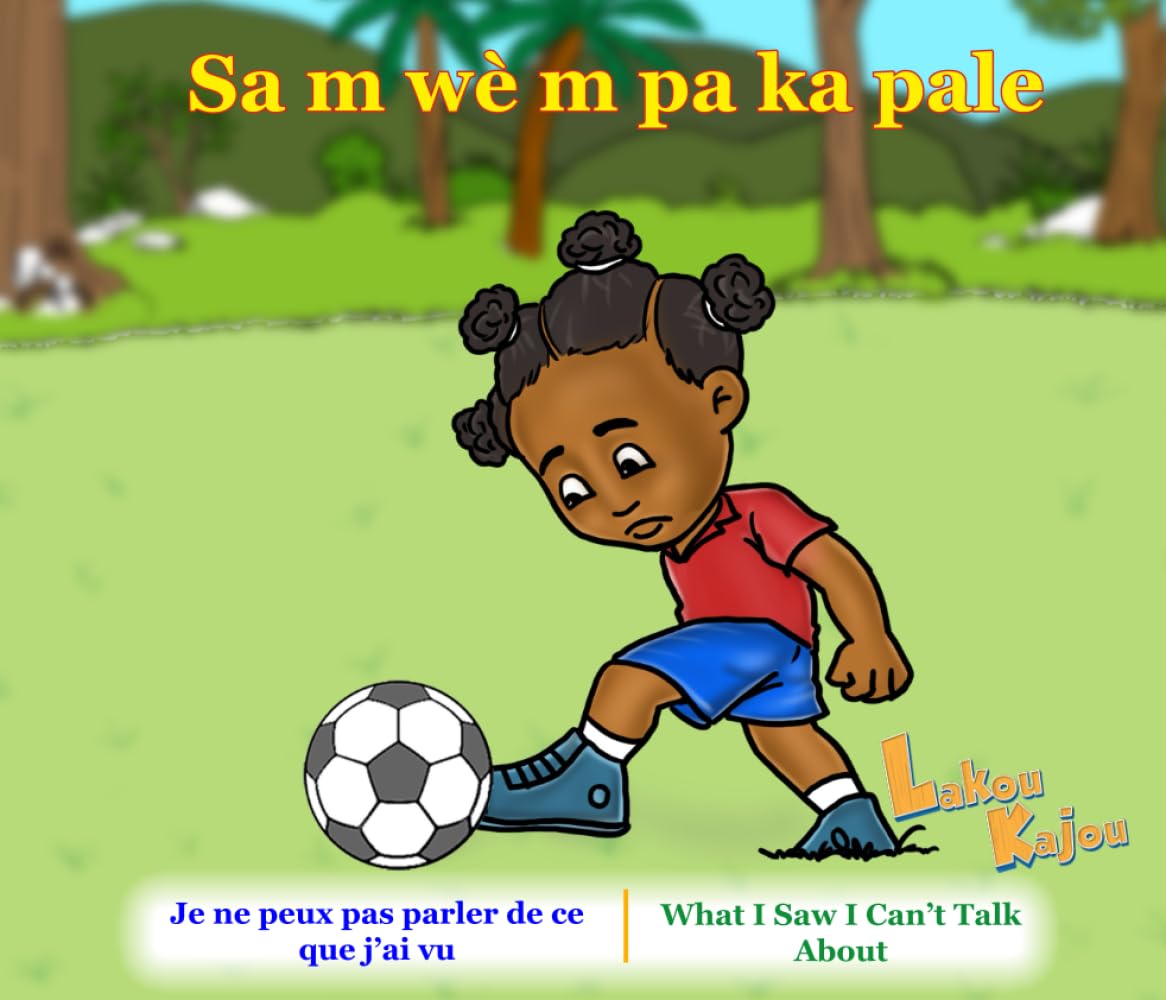 What I Saw I Cannot Talk About: Sa m wè m pa ka pale