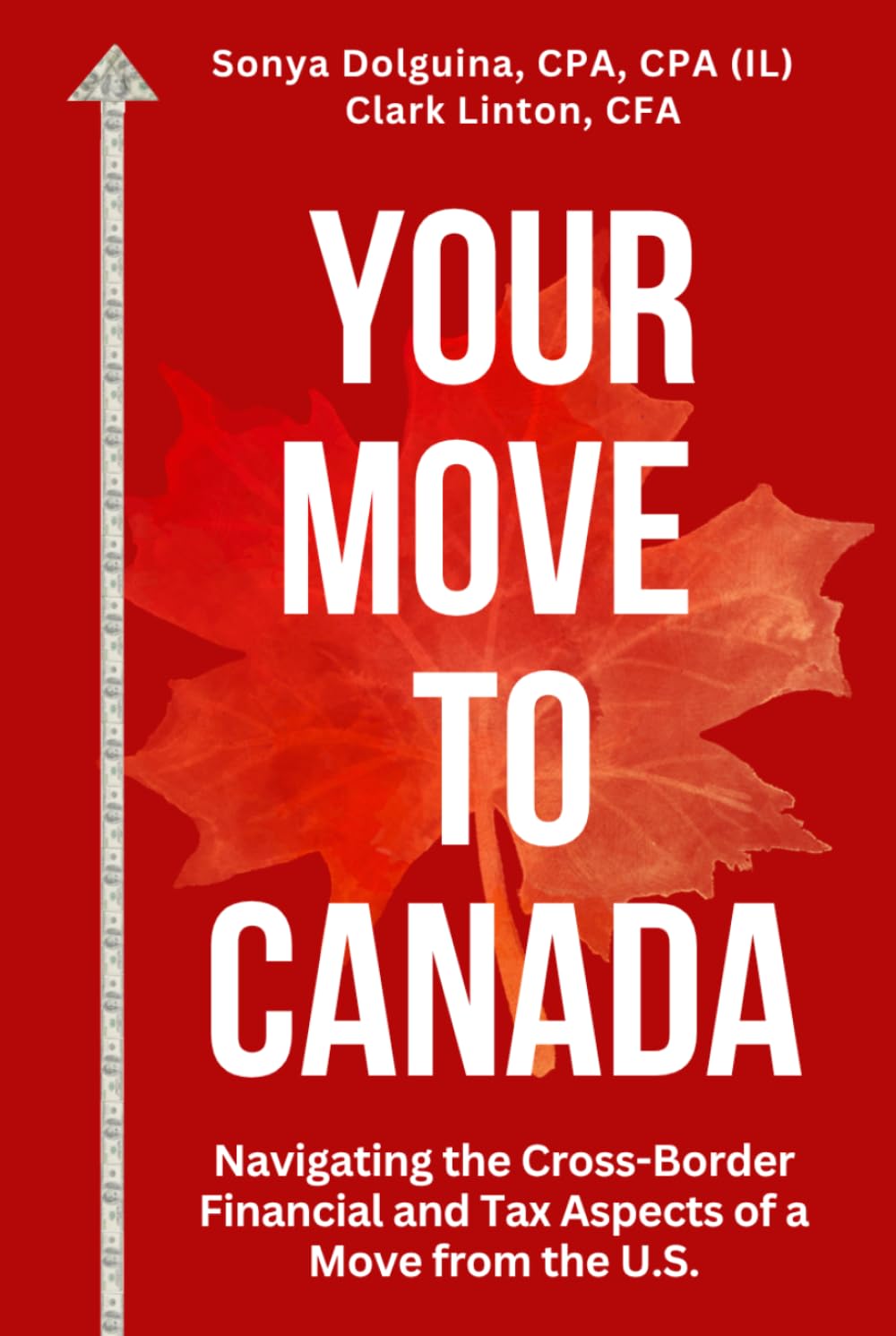 Your Move to Canada: Navigating the Cross-Border Financial and Tax Aspects of a Move from the U.S.