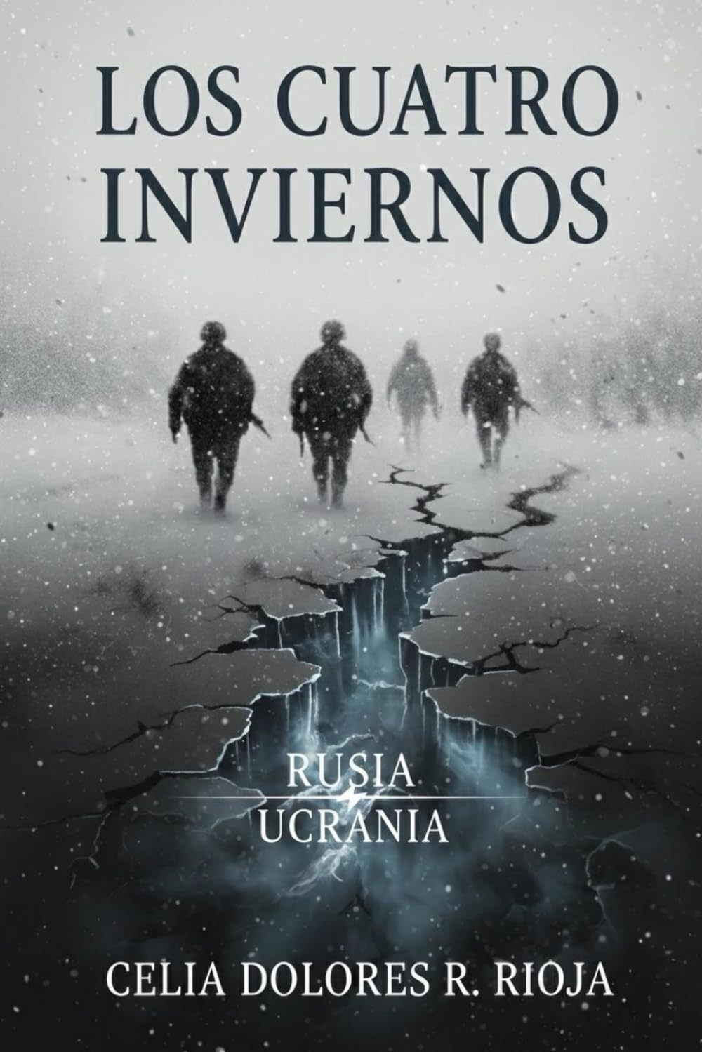 LOS CUATRO INVIERNOS: Crónica Política y Social de una Guerra Interminable” Rusia, Ucrania