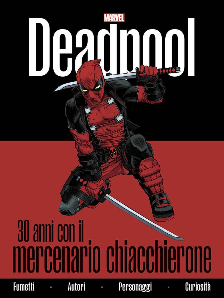 Deadpool. 30 Anni Con Il Mercenario Chiacchierone - 4