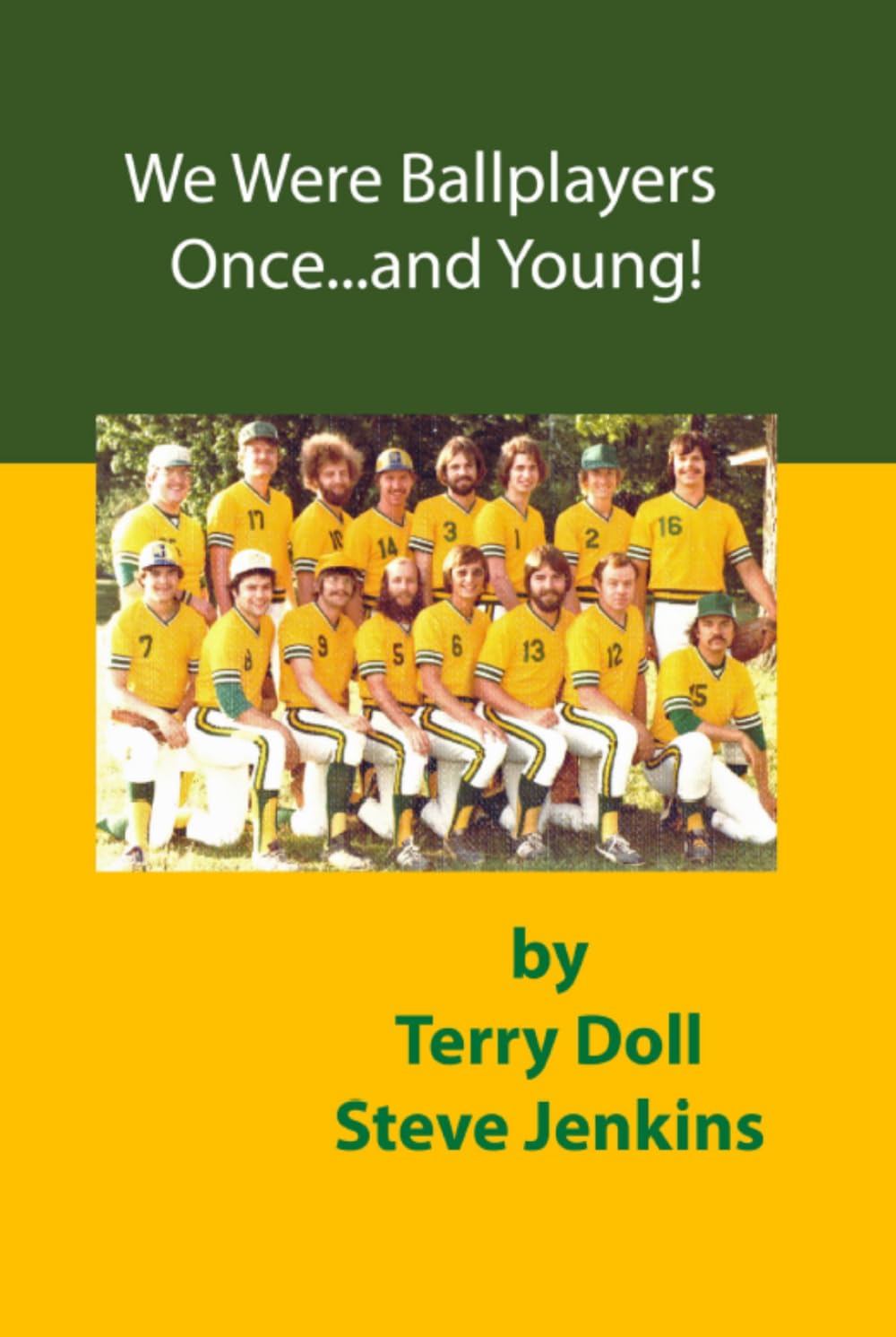 We Were Ballplayers Once: ...and Young!