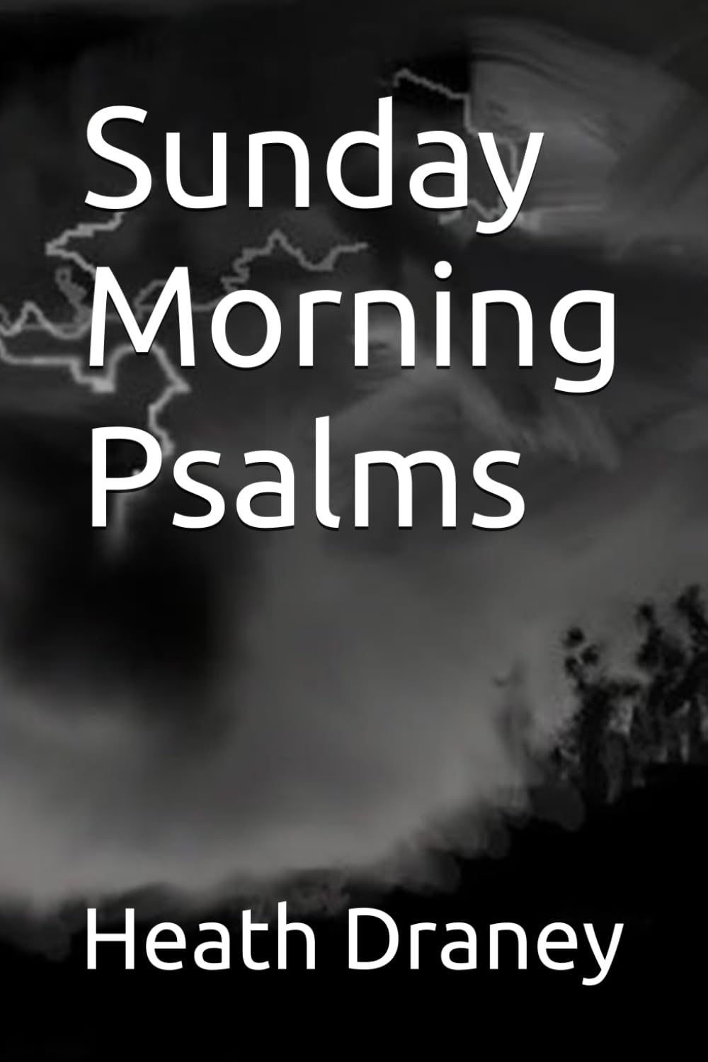 Sunday Morning Psalms