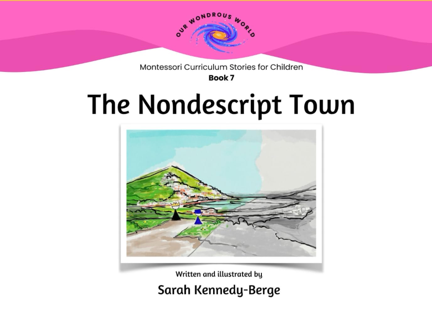 The Nondescript Town (Our Wondrous World: Montessori Curriculum Stories for Children)
