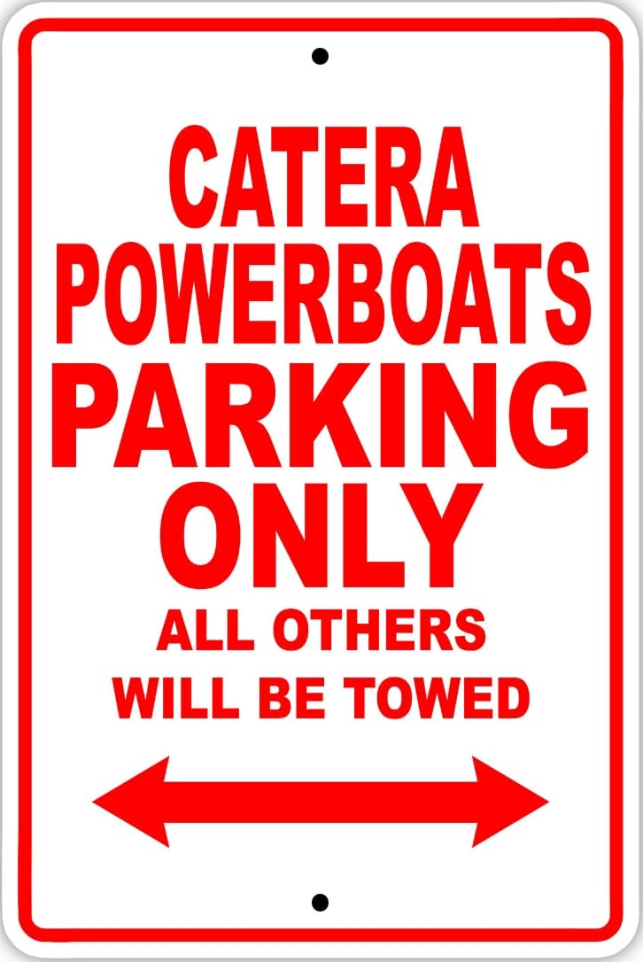 Catera Powerboats Parking Only Boat Ship Art Decor Novelty Metal Sign