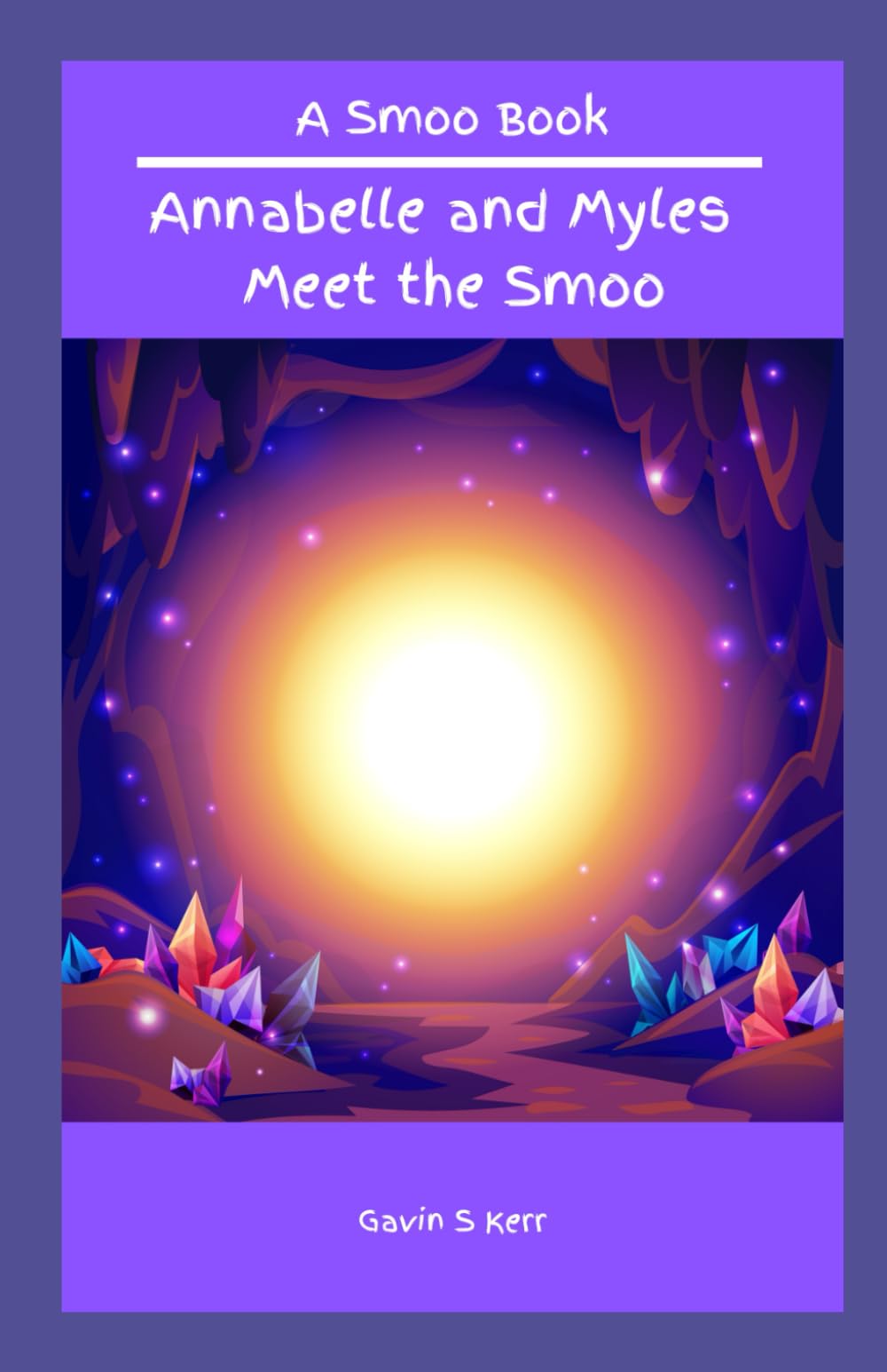 A Smoo Book: Annabelle and Myles meet The Smoo