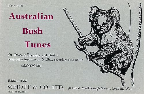 Australian Bush Tunes: descant recorder and guitar; violin (recorder) ad libitum. Partition.