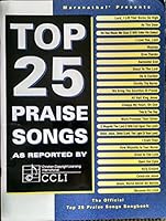 Maranatha! Presents Top 25 Praise Songs B0031S36T0 Book Cover