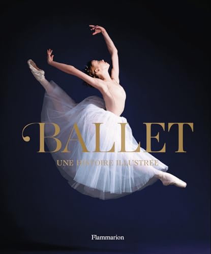 Ballet: Une histoire illustrée