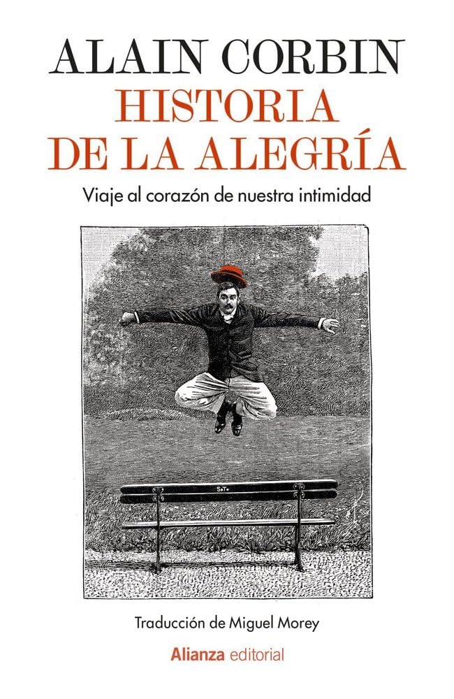 Historia de la alegría: Un viaje al interior de nuestra intimidad (Libros Singulares (LS))