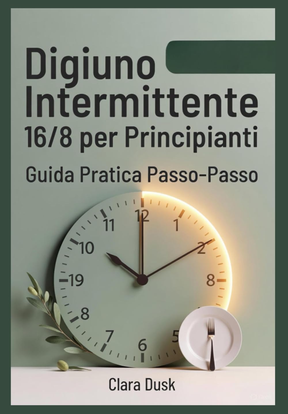 Digiuno Intermittente 16/8 per Principianti: Guida Pratica Passo-Passo