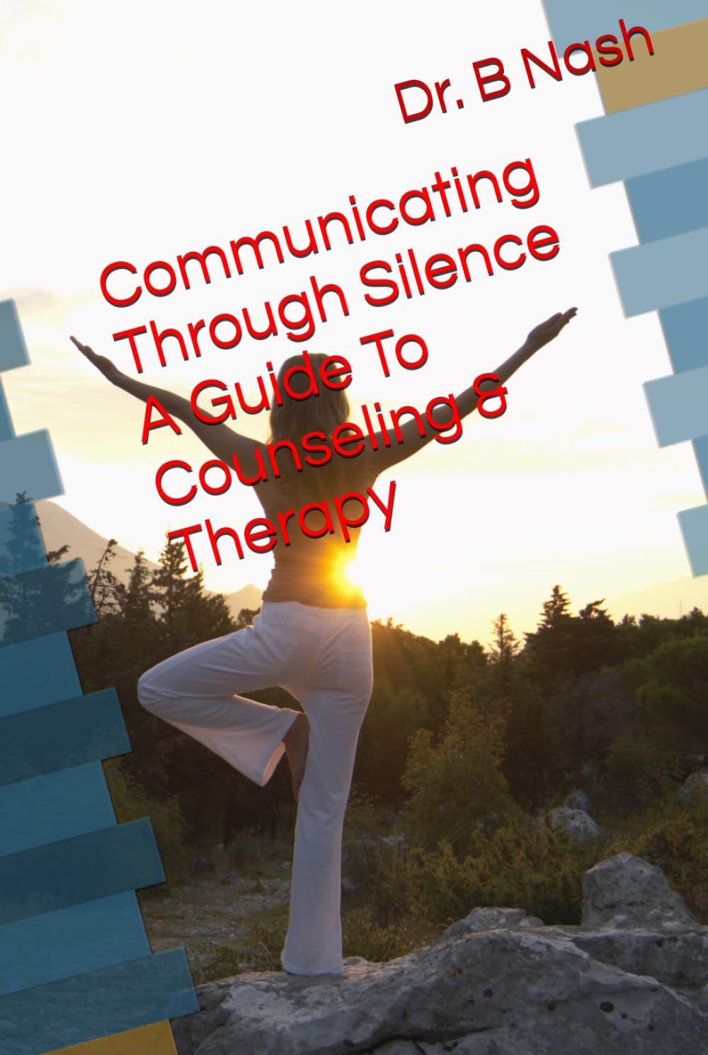 Communicating Through Silence Guide To Counseling & Therapy
