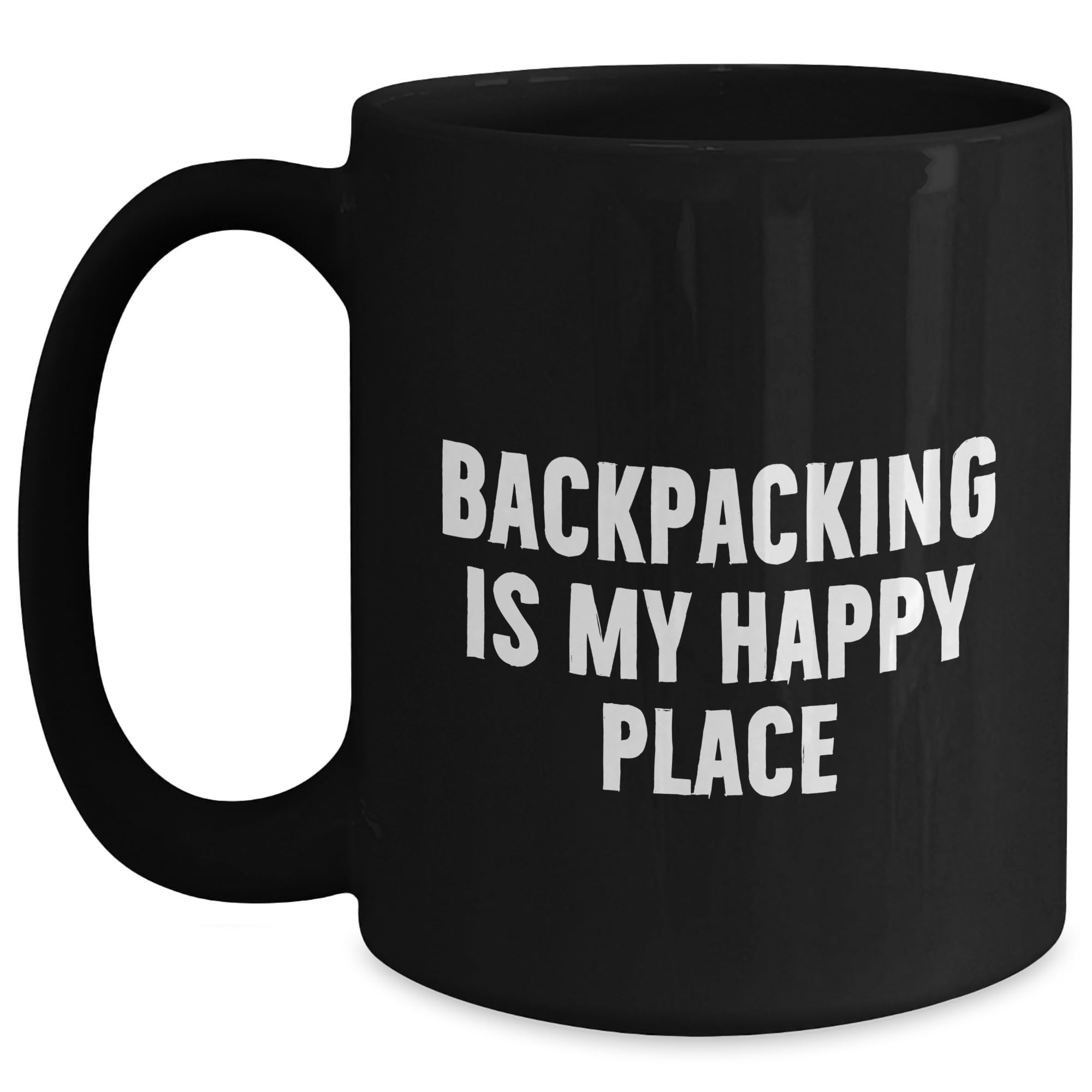 Backpacking Is My Happy Place 11oz/15oz Black Coffee Mug | Backpacking Gifts For Father's Day | Funny Encouragement Gifts For Backpackers
