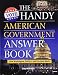 The Handy American Government Answer Book: How Washington, Politics and Elections Work (The Handy Answer Book Series)