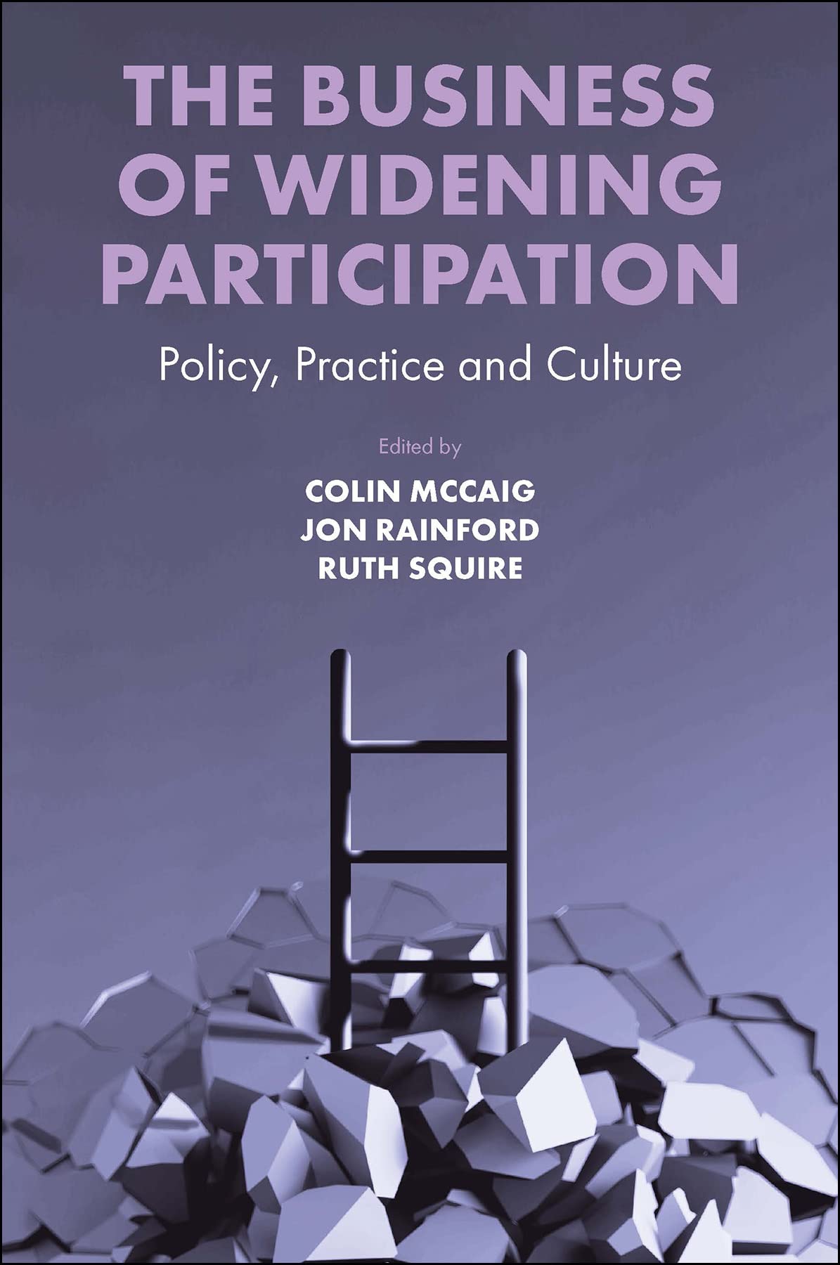 The Business of Widening Participation by Colin McCaig, Jon R... - 9781800430525
