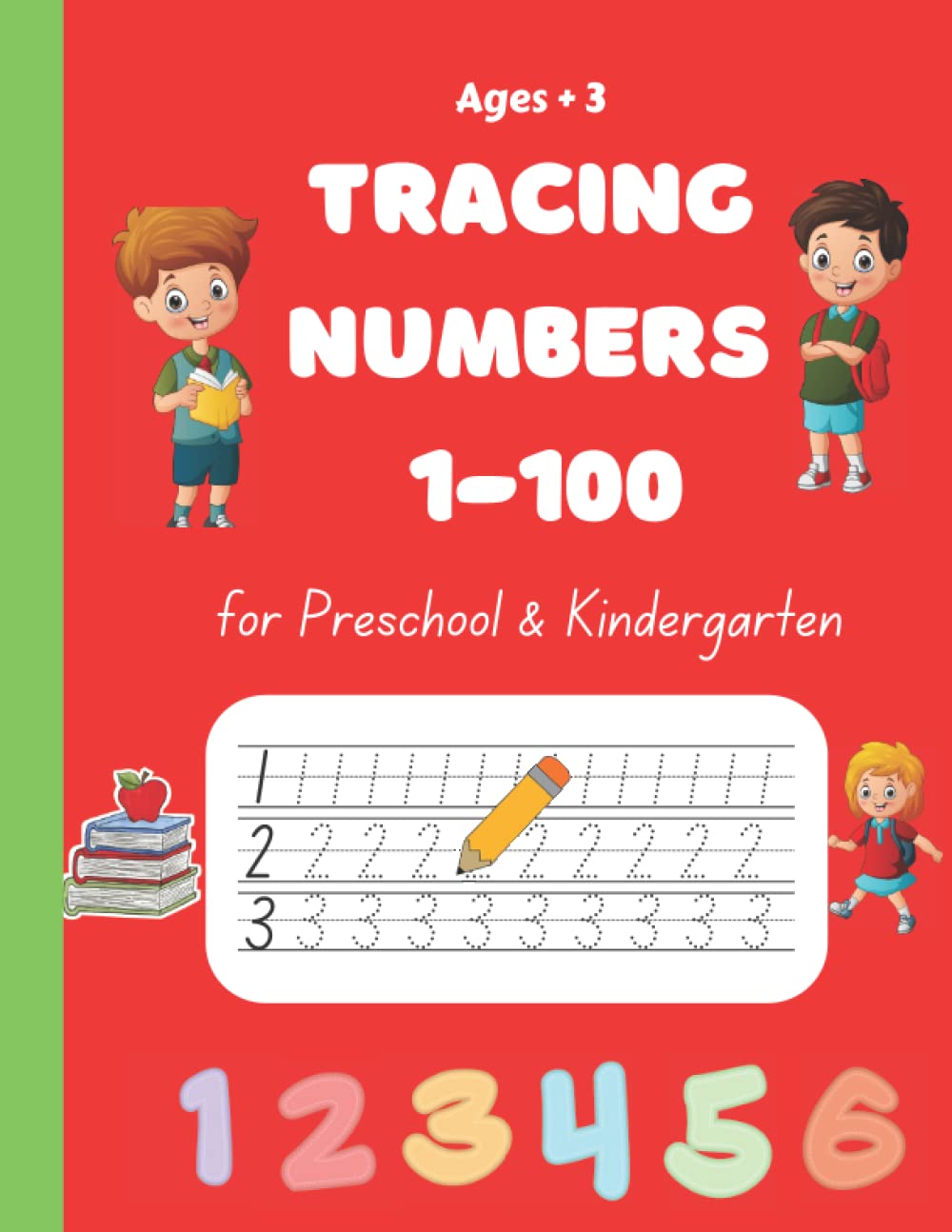 Tracing numbers 1-100 for preschoolers: Practice Writing Numbers for Nursery and Kindergarten, math Activity Book for Pre-K, Kindergarten and 3-5 ... to Trace Numbers 1 to 100 (Pre K Workbooks)