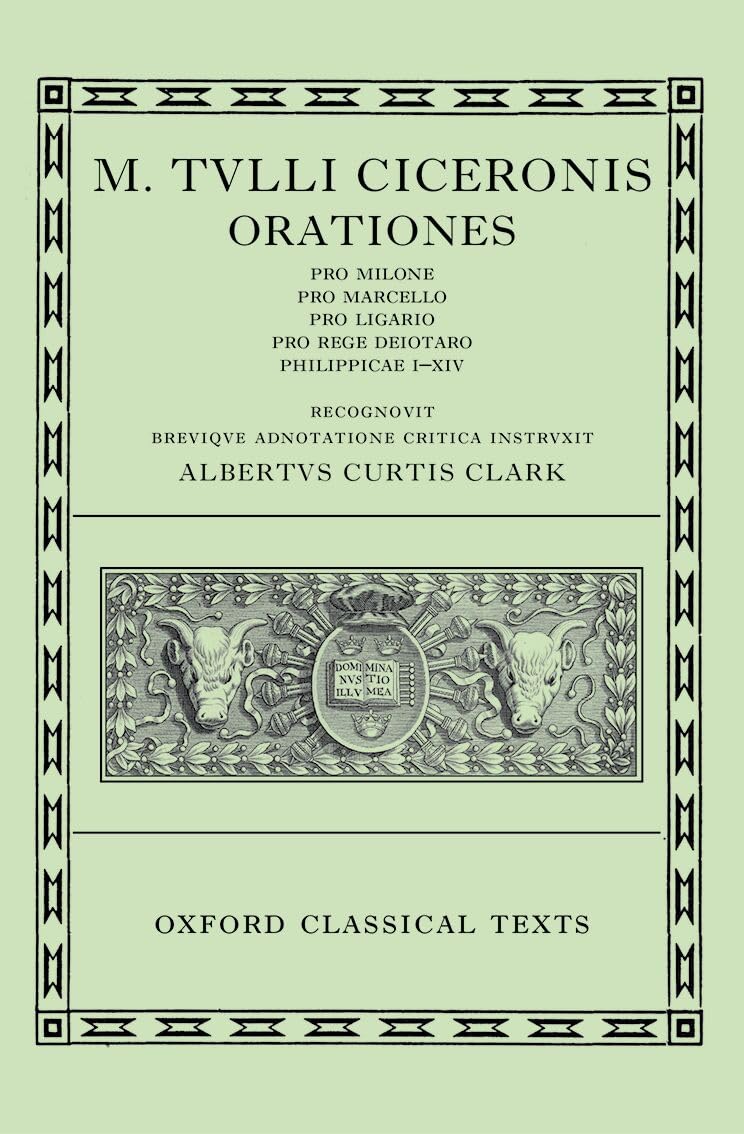 Cicero Orationes. Vol. II (Pro Milone, Caesarianae, Philippicae.) 2/e