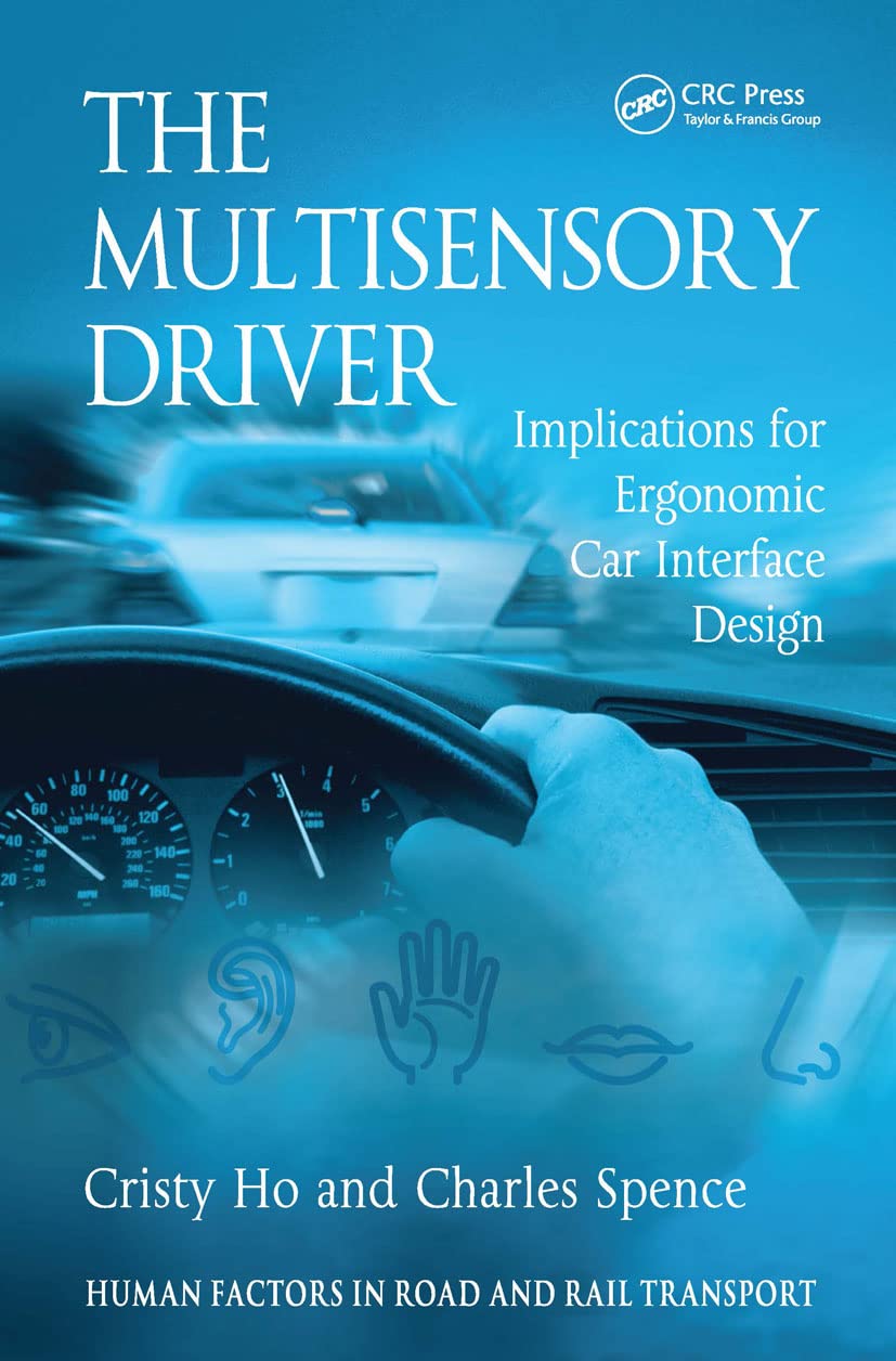 The Multisensory Driver (Human Factors in Road and Rail Transport)