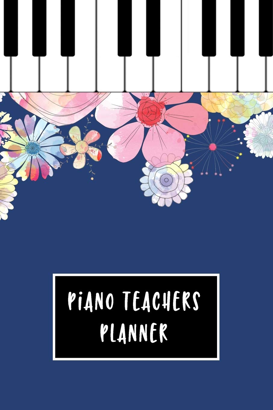 Piano Teachers Planner: 6x9 Undated Weekly Two Year Academic Professional Diary Organizer & Notebook Blue with Flowers Design