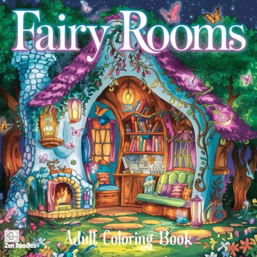 Fairy Rooms Adult Coloring Book: 50 Magical Illustrations Of Rooms Inside Fairy Houses