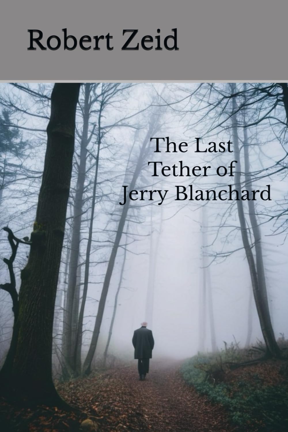 The Last Tether of Jerry Blanchard (Tales of the Inexplicable series)