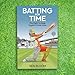 Batting For Time: The Fight to Keep English Cricket Alive