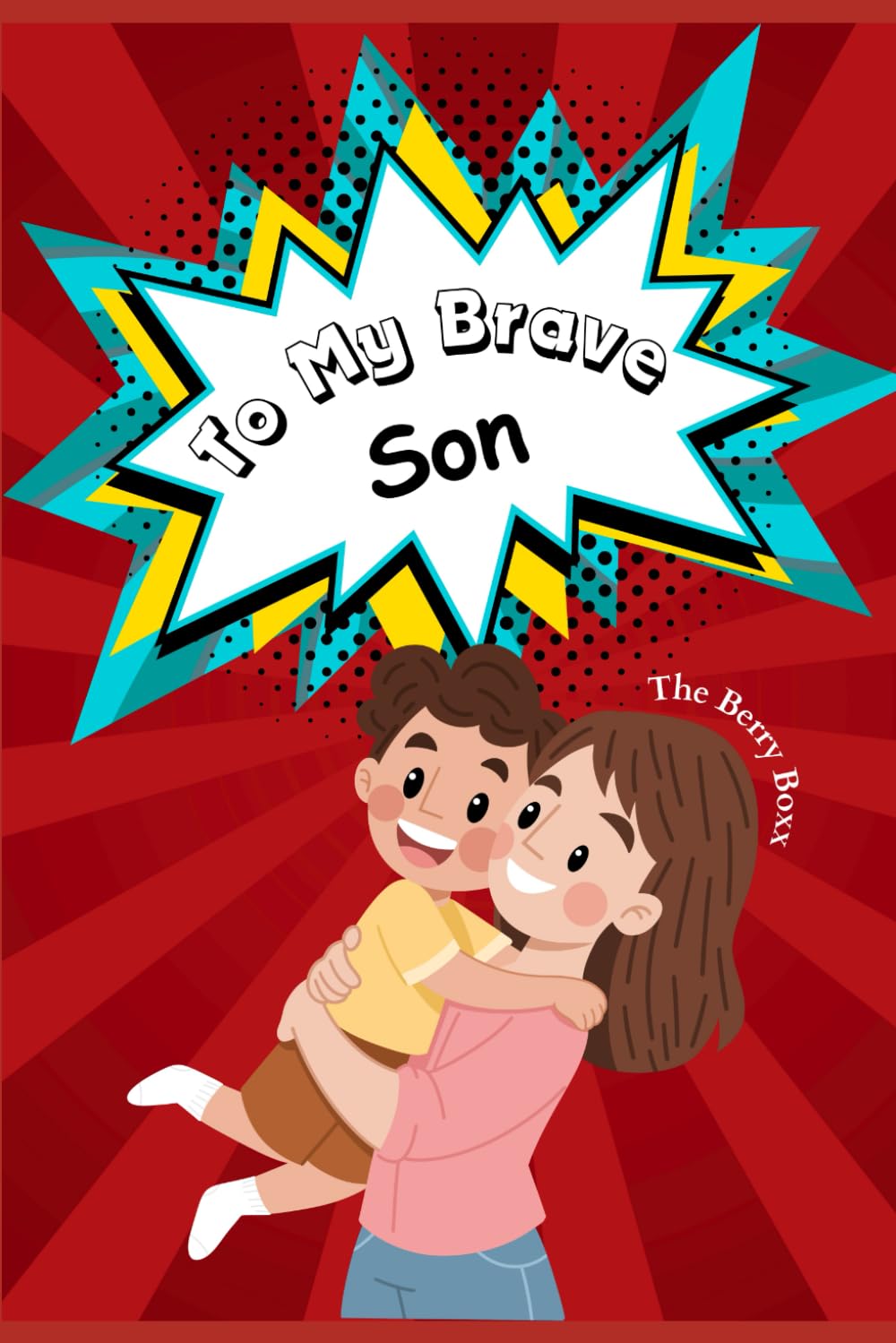 To My Brave Son Colouring Book
