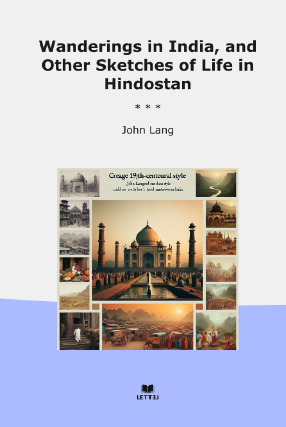 Wanderings in India, and Other Sketches of Life in Hindostan (Classic Books)      Hardcover – January 11, 2026