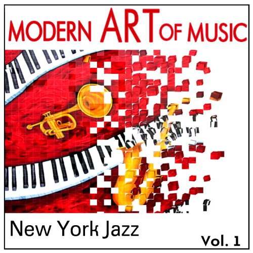 Modern Art of Music New York Jazz Vol. 1 Various artists