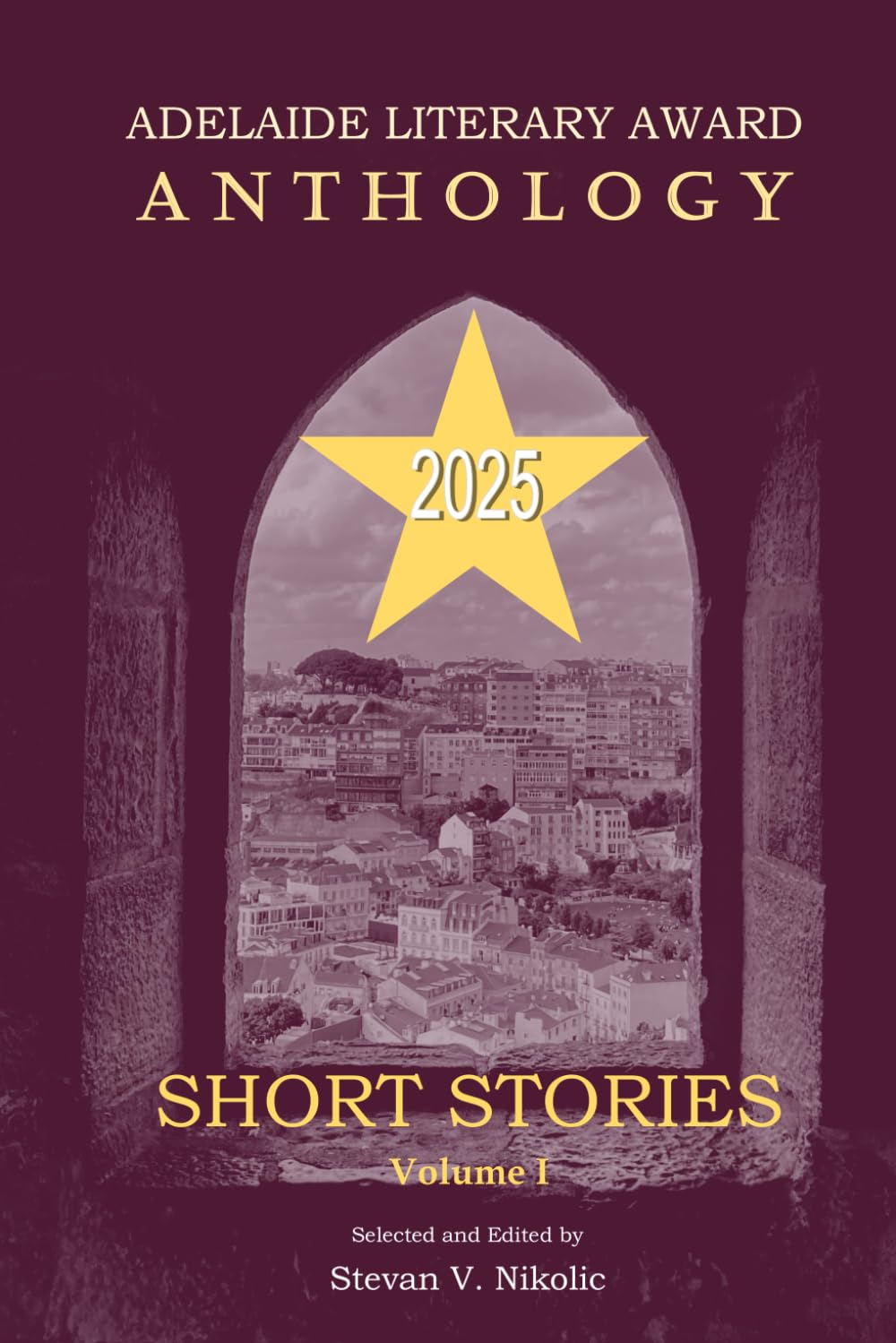 Adelaide Literary Award Anthology 2025: Short Stories, Volume One