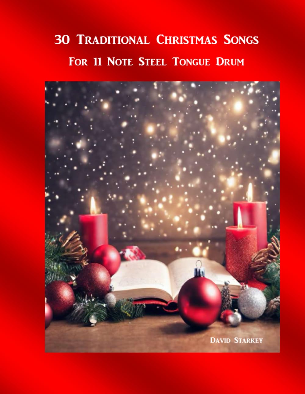 30 Traditional Christmas Songs: For 11 Note Steel Tongue Drum (Hymns for the Steel Tongue Drum)