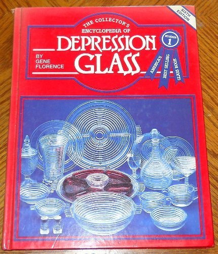 The Collector's Encyclopedia of Depression Glass