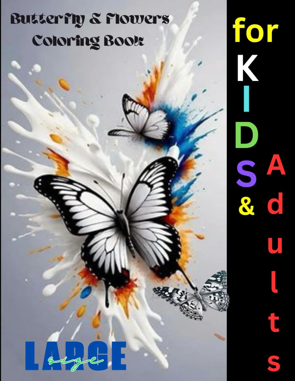 Butterfly & Flowers Coloring Book Kids and Adults: Butterflies &Flowers coloring book