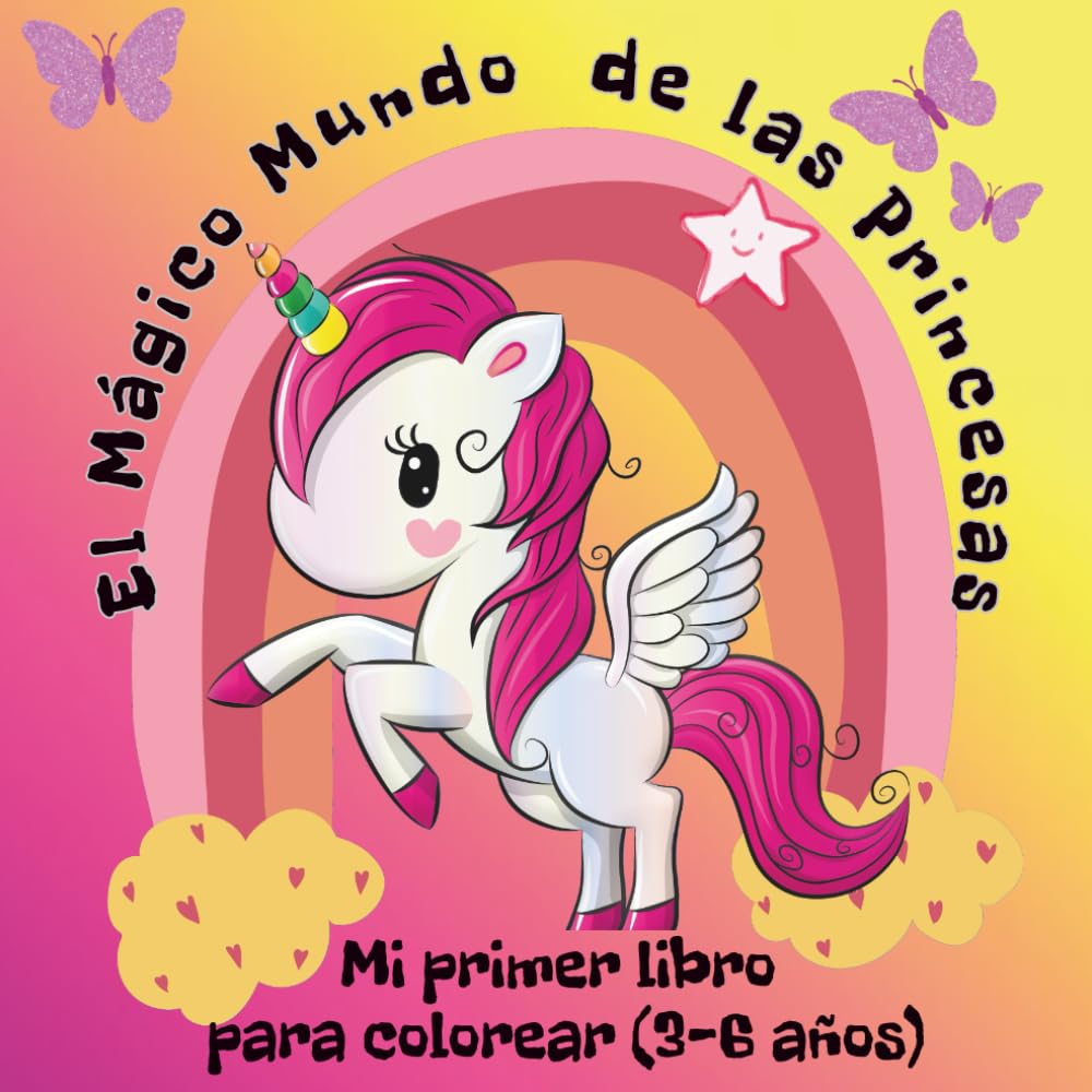 Mi primer libro para colorear 3–6 años El Mágico Mundo de las Princesas: Actividades creativas para niñas