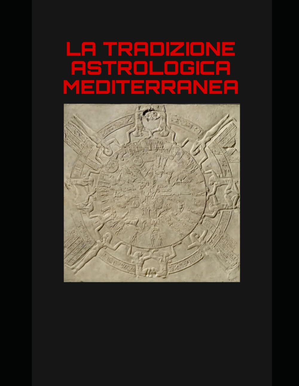 LA TRADIZIONE ASTROLOGICA MEDITERRANEA