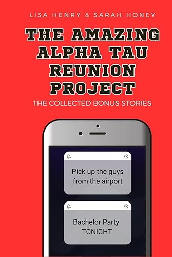 The Amazing Alpha Tau Reunion Project: The Collected Bonus Stories