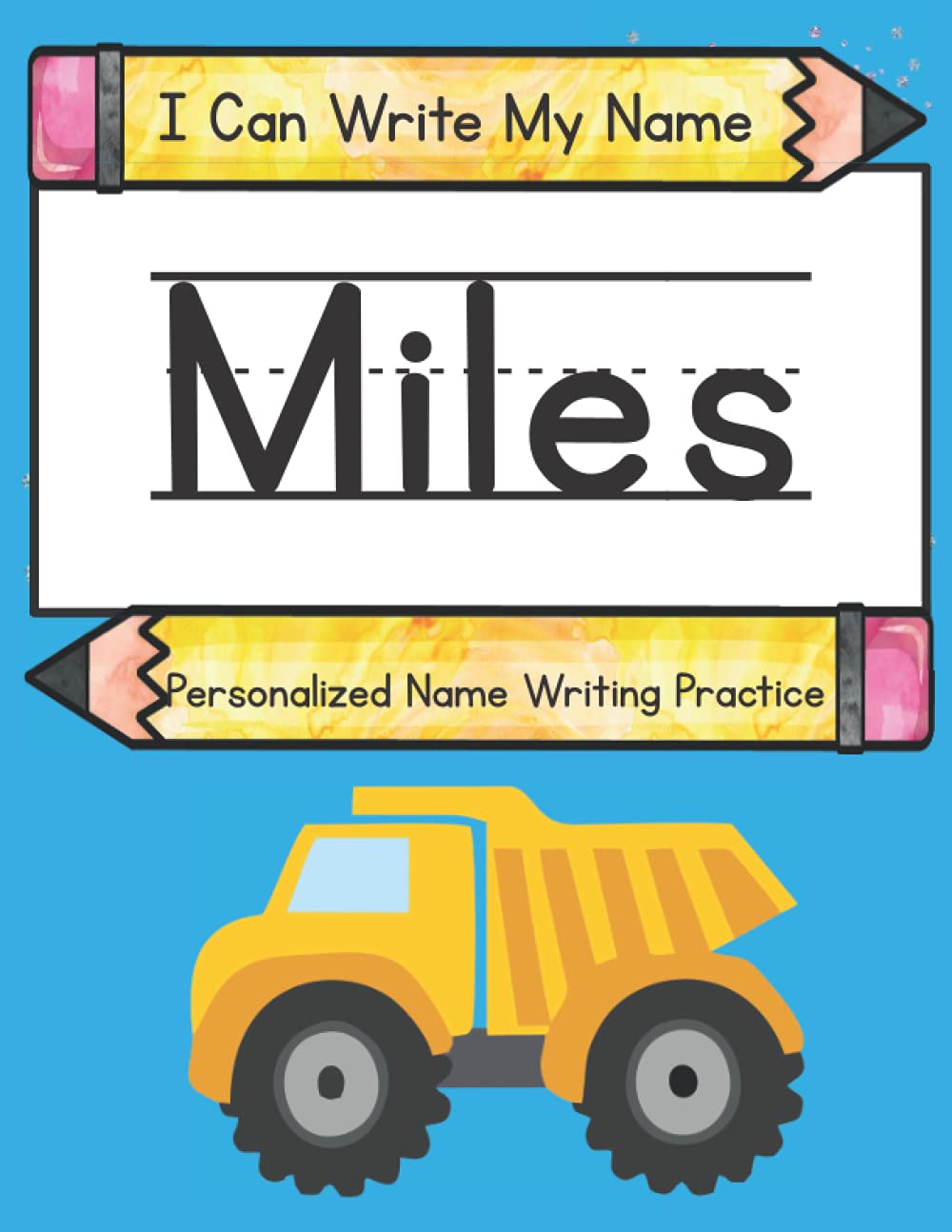 I Can Write My Name: Miles: Personalized Name Writing Practice