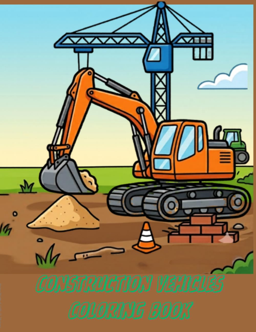 Construction Vehicles Coloring Book: A Fun Coloring Adventure for Kids