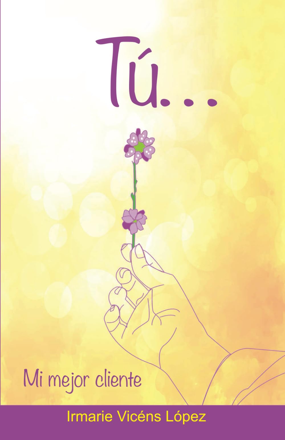 Tu... Mi mejor cliente (Spanish Edition)