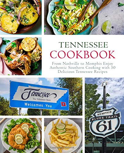 Tennessee Cookbook: From Nashville to Memphis E... 1729273939 Book Cover