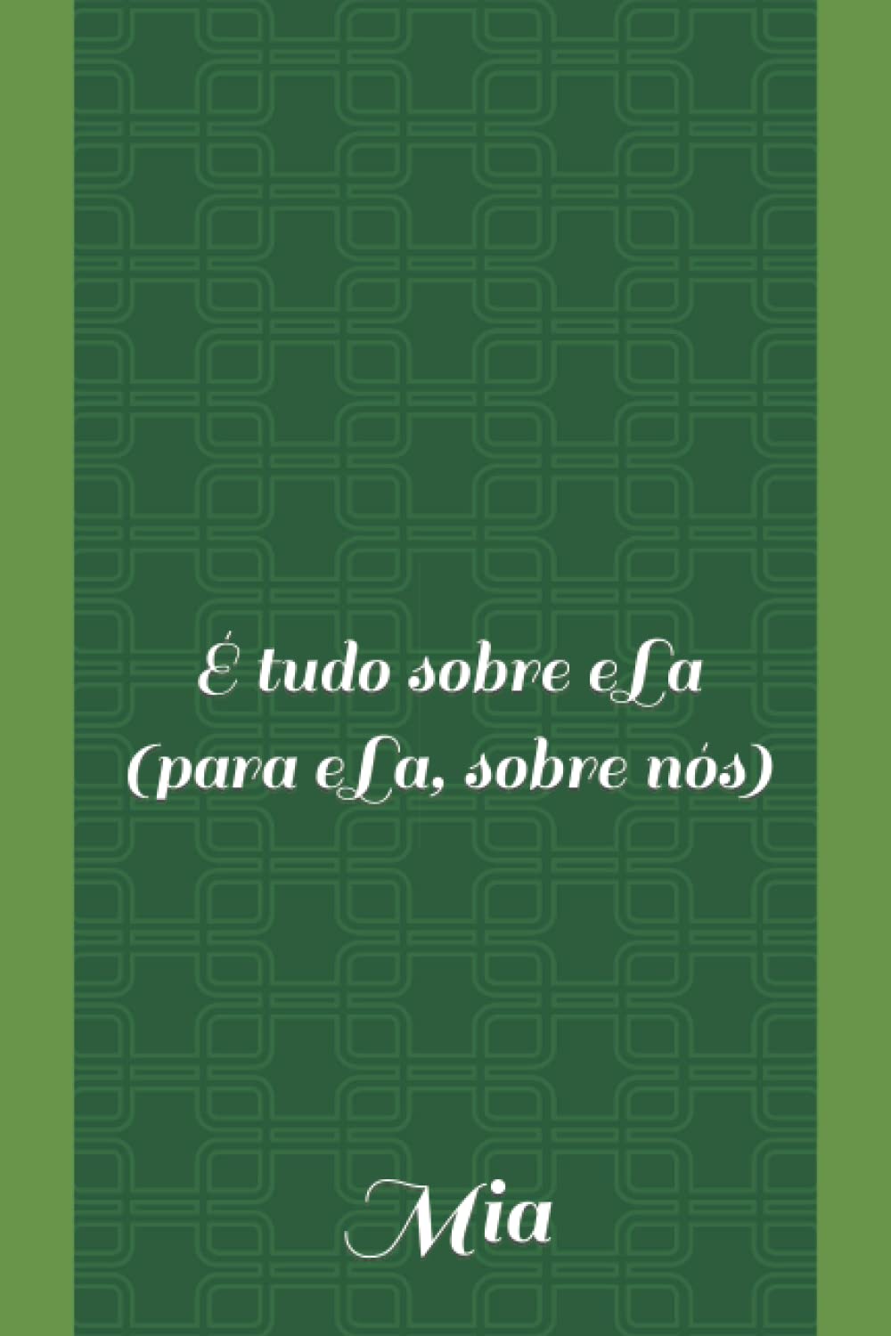 E Tudo Sobre Ela