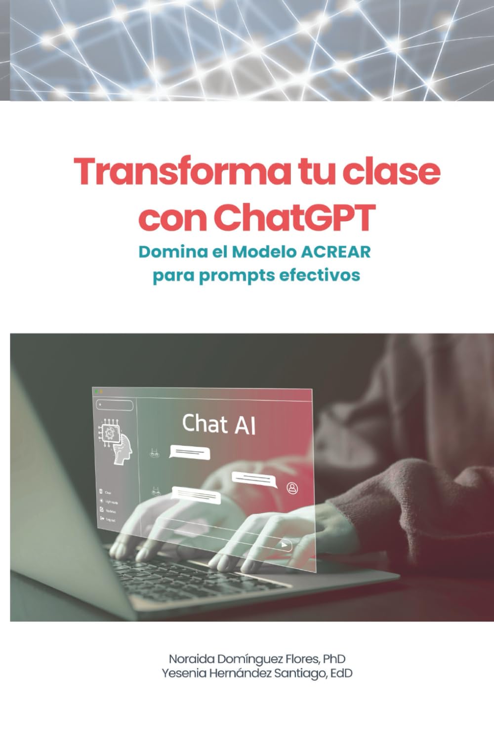 Transforma tu clase con ChatGPT: Domina el Modelo ACREAR para prompts efectivos
