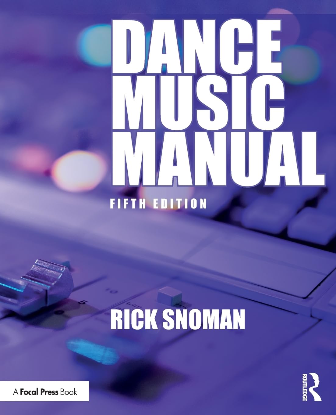 Dance Music Manual      5th Edition