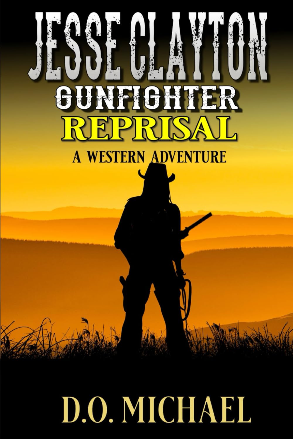 Jesse Clayton Gunfighter: Reprisal: A Western Adventure