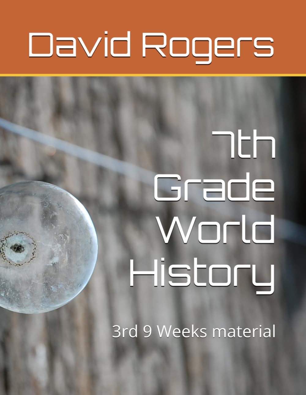 7th Grade World History: 3rd 9 Weeks material