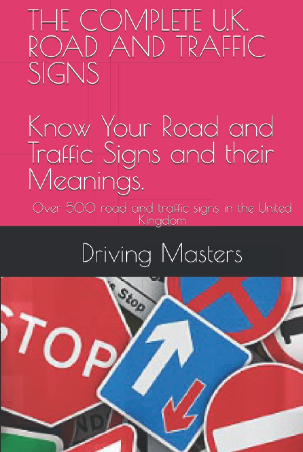 The Complete UK Road and Traffic Signs